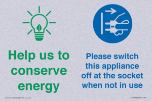 Help us to conserve energy - Switch this appliance off at the socket when not in use